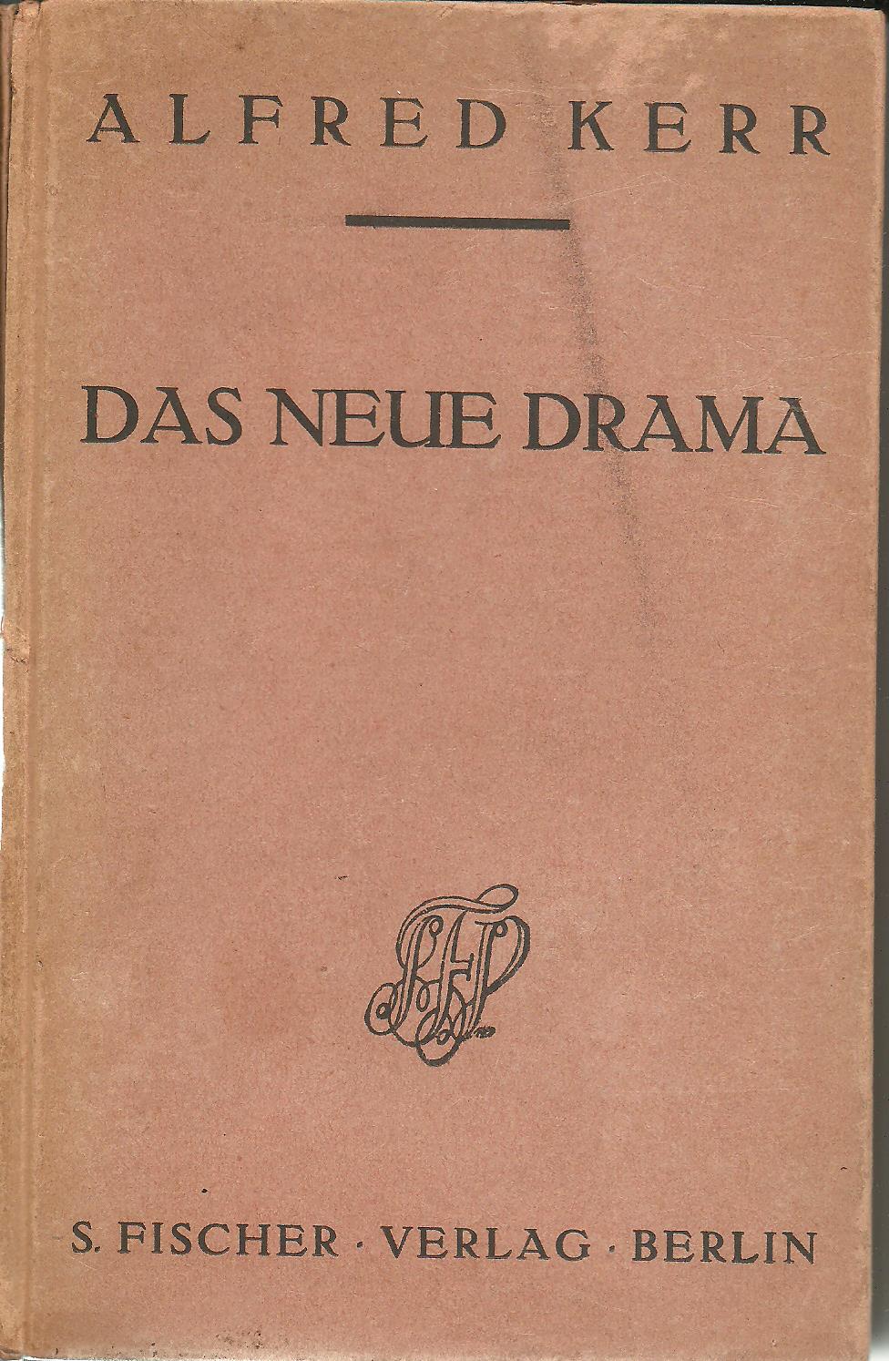 Alfred Kerr: Das Neue Drama