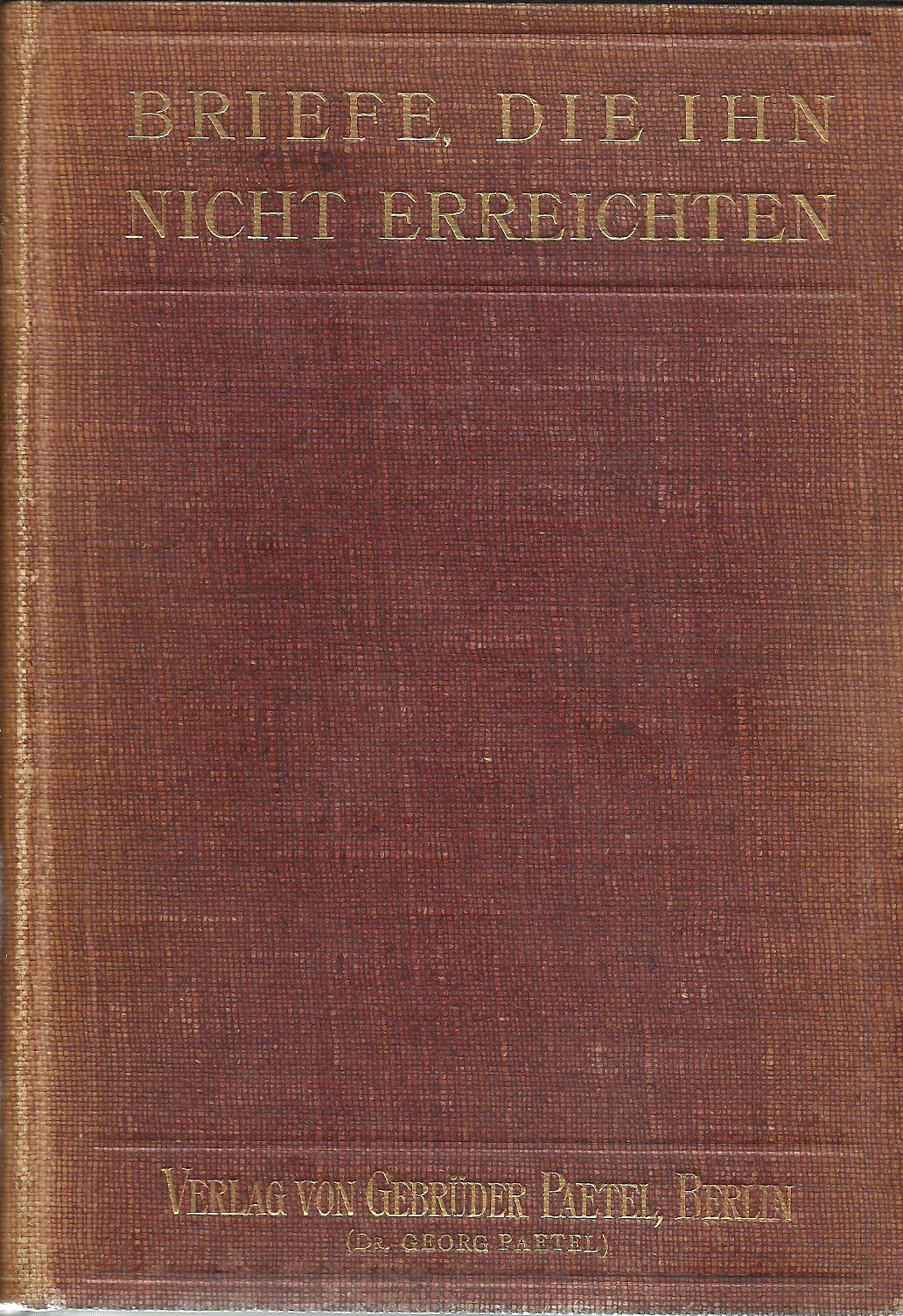 Briefe, die ihn nie erreichten 