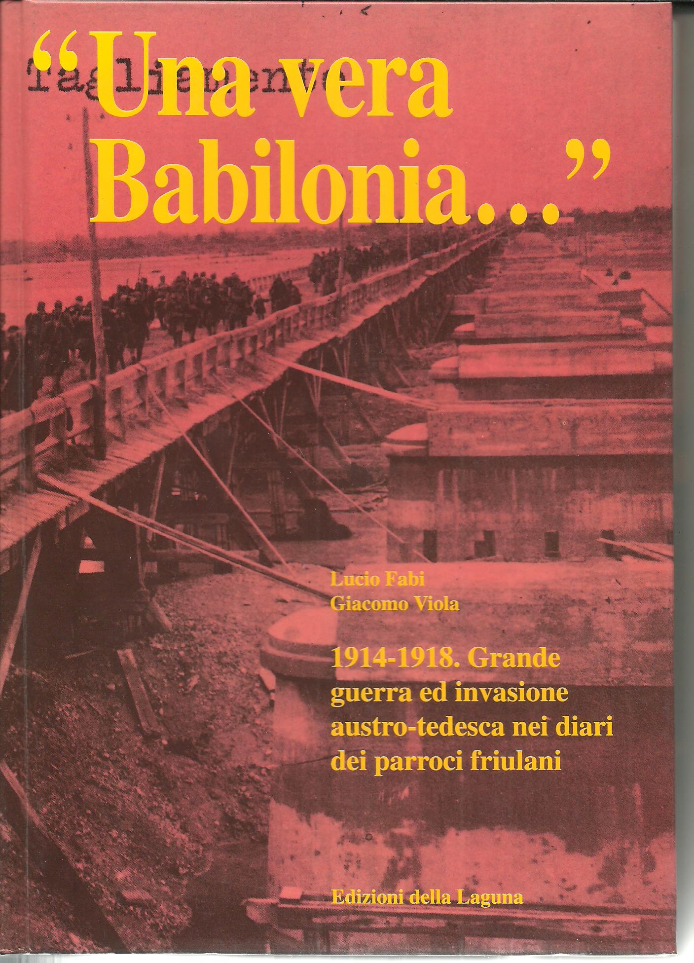 "Una vera Babilonia ..." 1914 - 1918